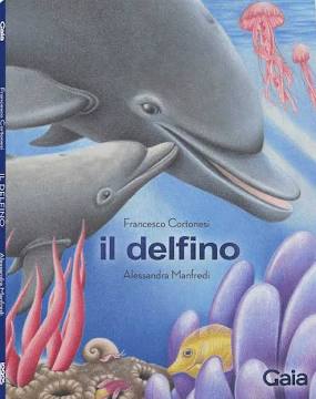 Dami Editore - Delfino E I Suoi Amici. Ediz. a Colori. Con Pupazzo