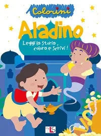 LS Editrice - Aladino. Leggi, Colora E Scrivi! Ediz. Illustrata