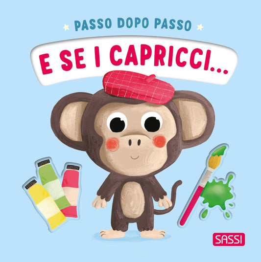 Sassi Editore - E Se I Capricci... Passo Dopo Passo