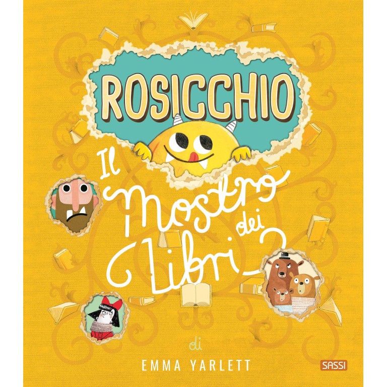 Sassi - Il Rosicchio. Il Mostro Dei Libri Mai Sazio. Ediz. A Colori