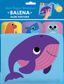 Balena. Libro bagno spruzzino. Ediz. a colori