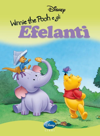 Walt Disney Company Italia - Winnie The Pooh E Gli Elefanti - Ediz. Illustrata