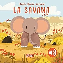 Sassi Scuola dell'infanzia. Dolci storie sonore. Ediz. a colori
