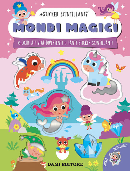 Dami Editore - Colora I Mondi Magici Scintillanti. Ediz. A Colori