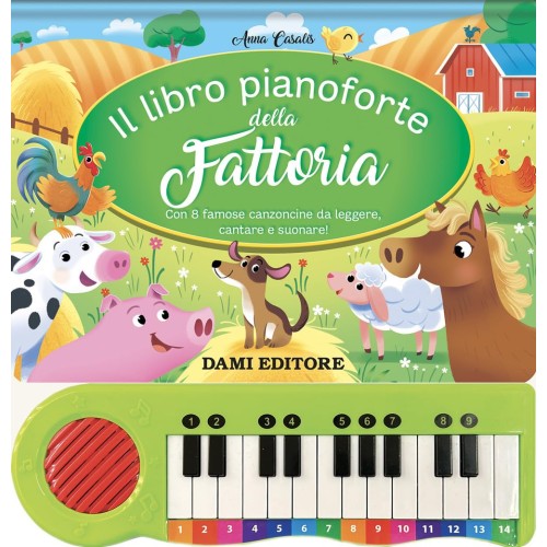 Il Libro Pianoforte della Fattoria - 8 Canzoncine | Dami - 9791259744098